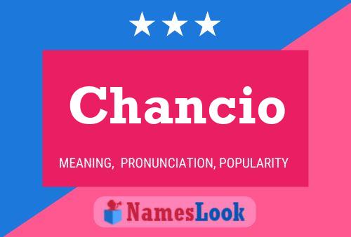 Chancio Namensposter