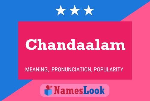 Chandaalam Namensposter