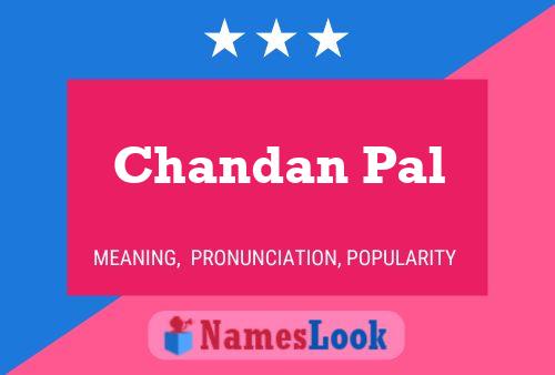 Chandan Pal Namensposter