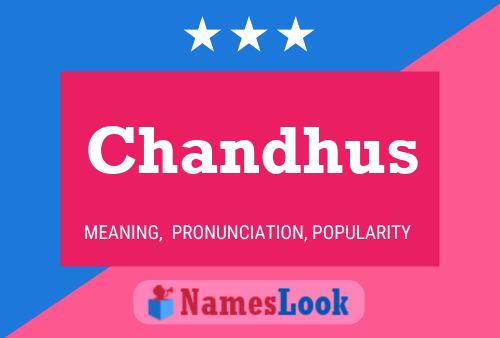 Chandhus Namensposter