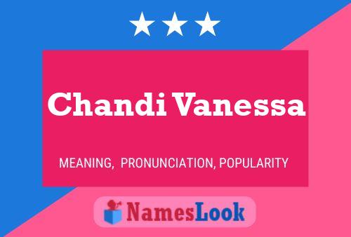 Chandi Vanessa Namensposter