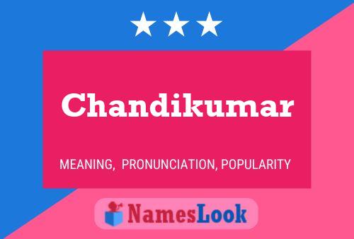 Chandikumar Namensposter