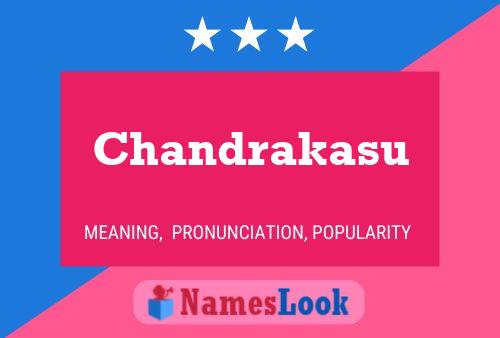 Chandrakasu Namensposter