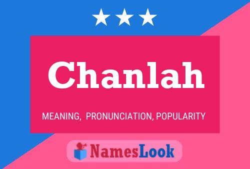 Chanlah Namensposter