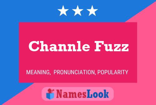 Channle Fuzz Namensposter