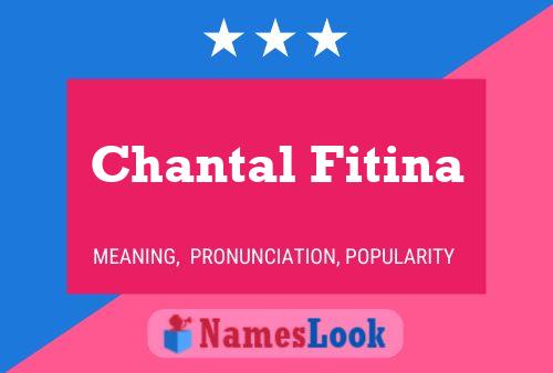 Chantal Fitina Namensposter