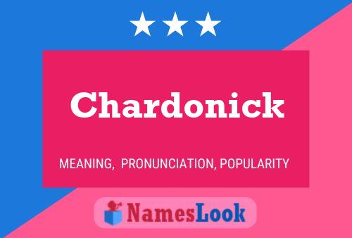 Chardonick Namensposter