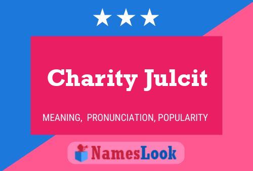 Charity Julcit Namensposter