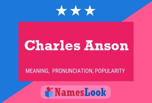 Charles Anson Namensposter