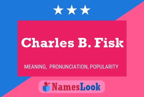 Charles B. Fisk Namensposter