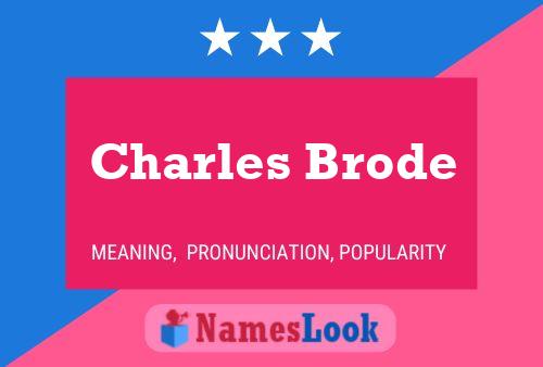 Charles Brode Namensposter