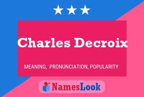 Charles Decroix Namensposter