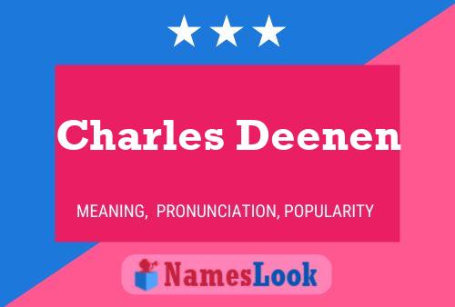 Charles Deenen Namensposter