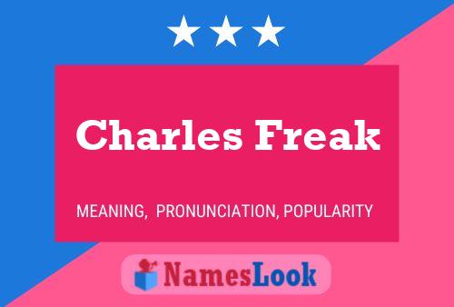 Charles Freak Namensposter