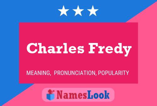 Charles Fredy Namensposter