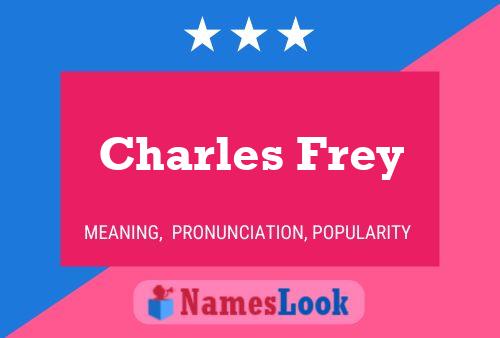 Charles Frey Namensposter