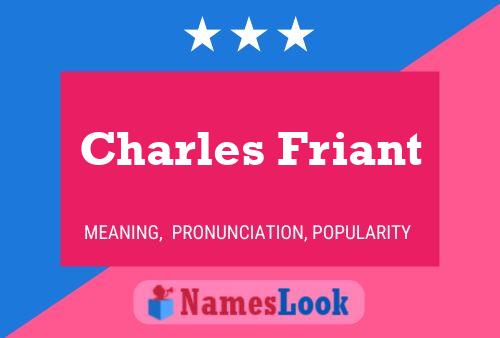 Charles Friant Namensposter