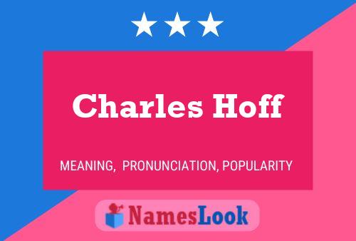 Charles Hoff Namensposter