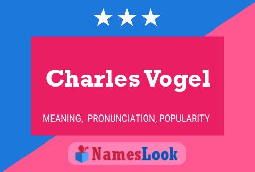 Charles Vogel Namensposter