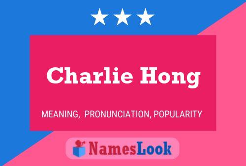 Charlie Hong Namensposter