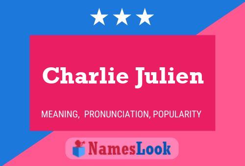 Charlie Julien Namensposter