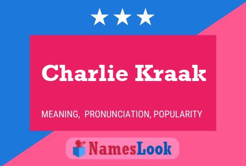 Charlie Kraak Namensposter