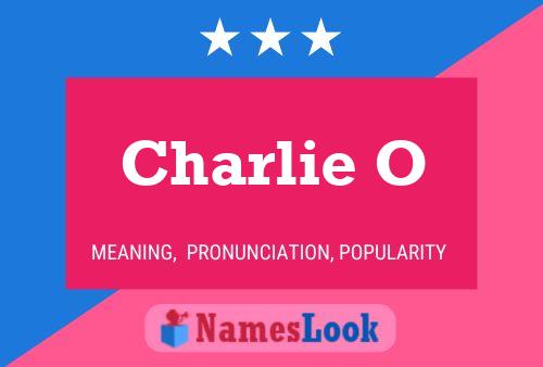 Charlie O Namensposter