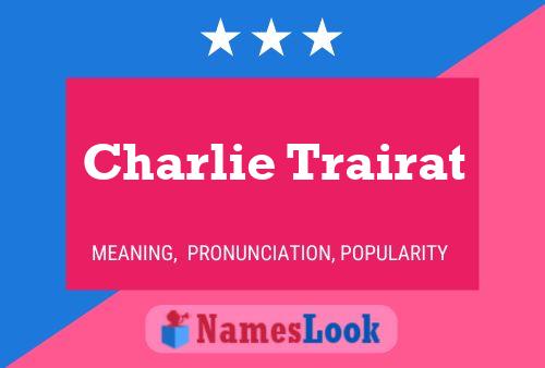 Charlie Trairat Namensposter