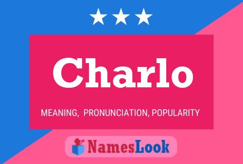 Charlo Namensposter