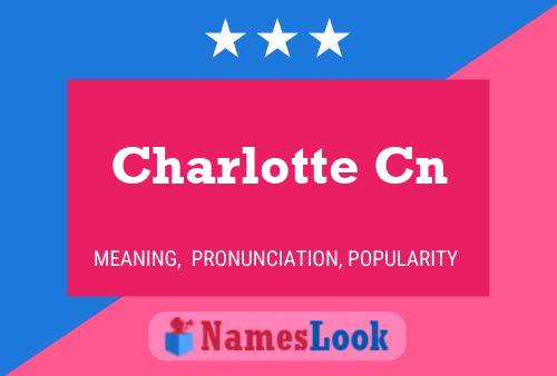 Charlotte Cn Namensposter