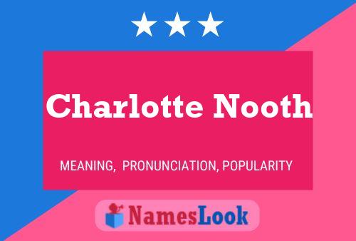 Charlotte Nooth Namensposter