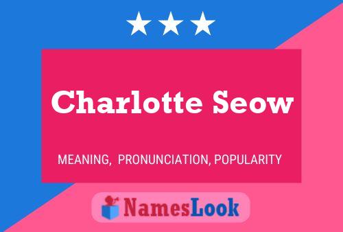 Charlotte Seow Namensposter