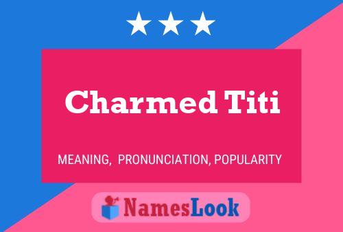 Charmed Titi Namensposter