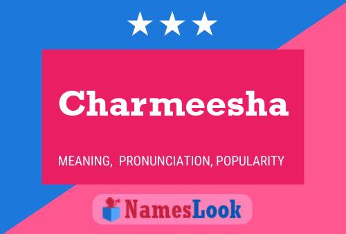 Charmeesha Namensposter