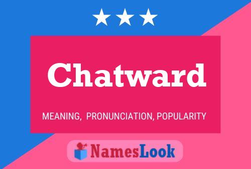 Chatward Namensposter