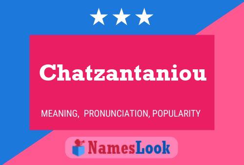 Chatzantaniou Namensposter