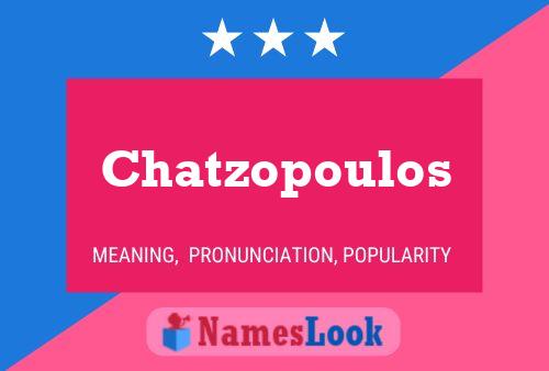 Chatzopoulos Namensposter