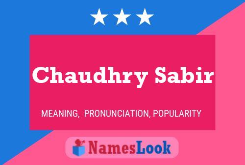 Chaudhry Sabir Namensposter