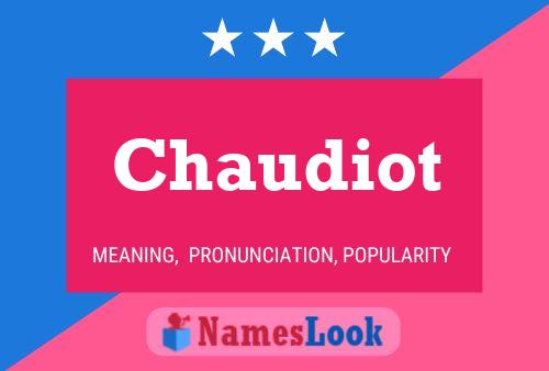 Chaudiot Namensposter