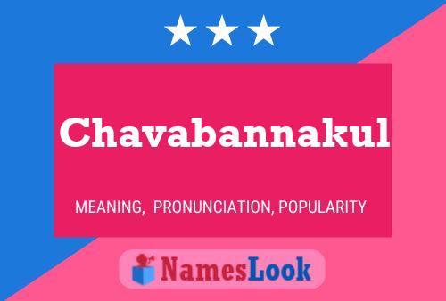 Chavabannakul Namensposter