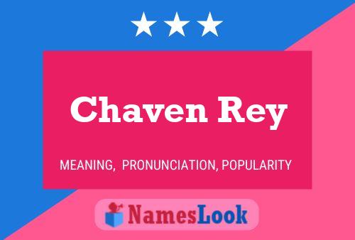 Chaven Rey Namensposter