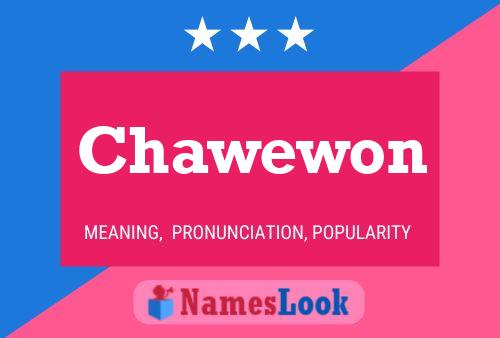 Chawewon Namensposter