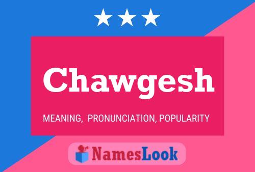 Chawgesh Namensposter