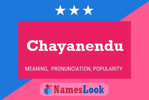 Chayanendu Namensposter