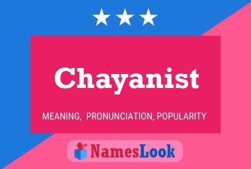 Chayanist Namensposter