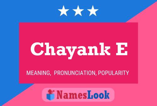 Chayank E Namensposter