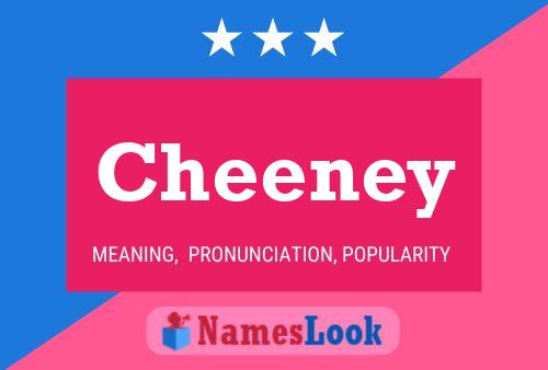 Cheeney Namensposter