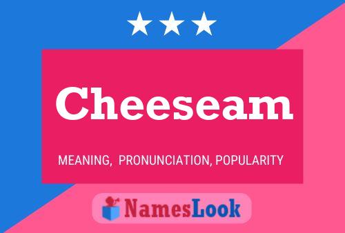 Cheeseam Namensposter