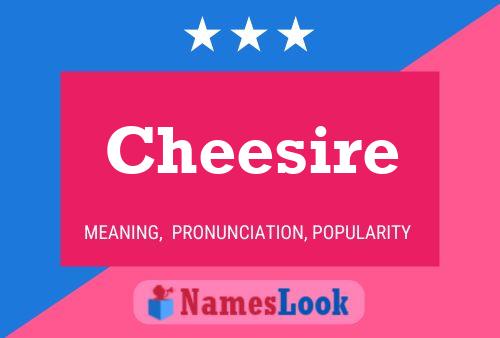 Cheesire Namensposter