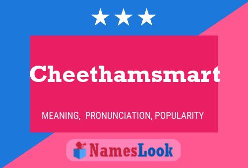 Cheethamsmart Namensposter